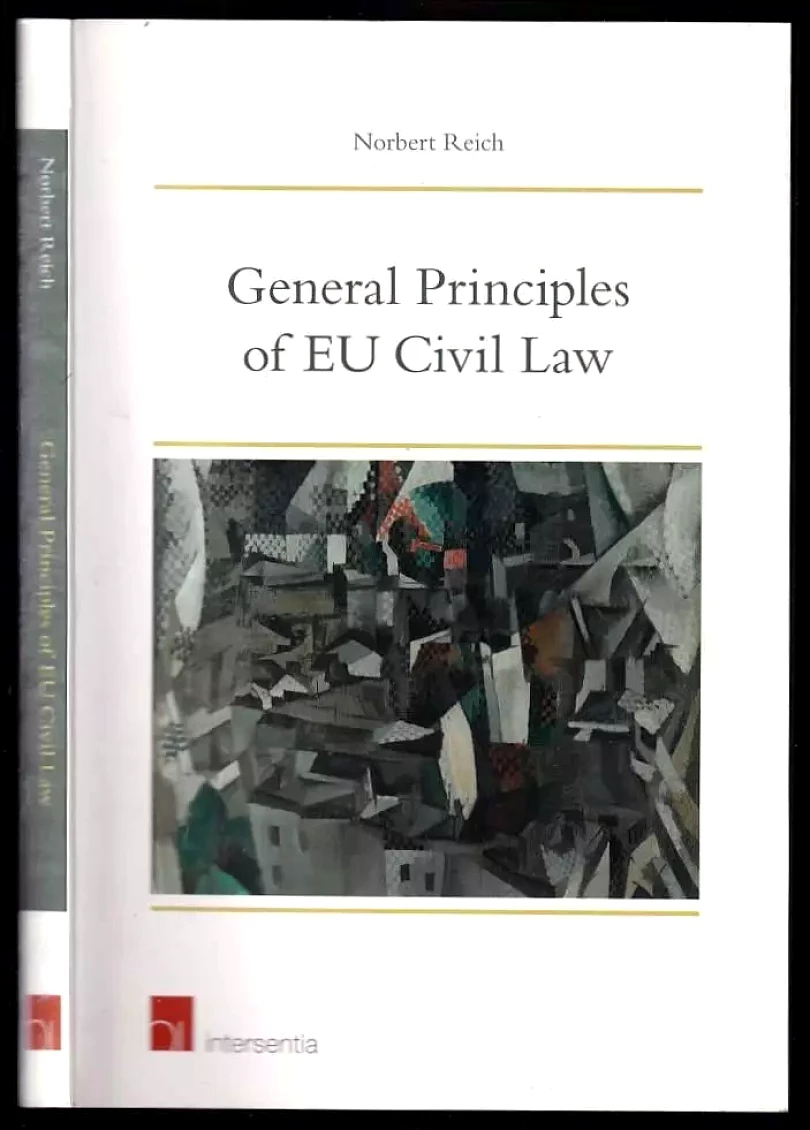 Levně General Principles of EU Civil Law (Norbert Reich, 2013)