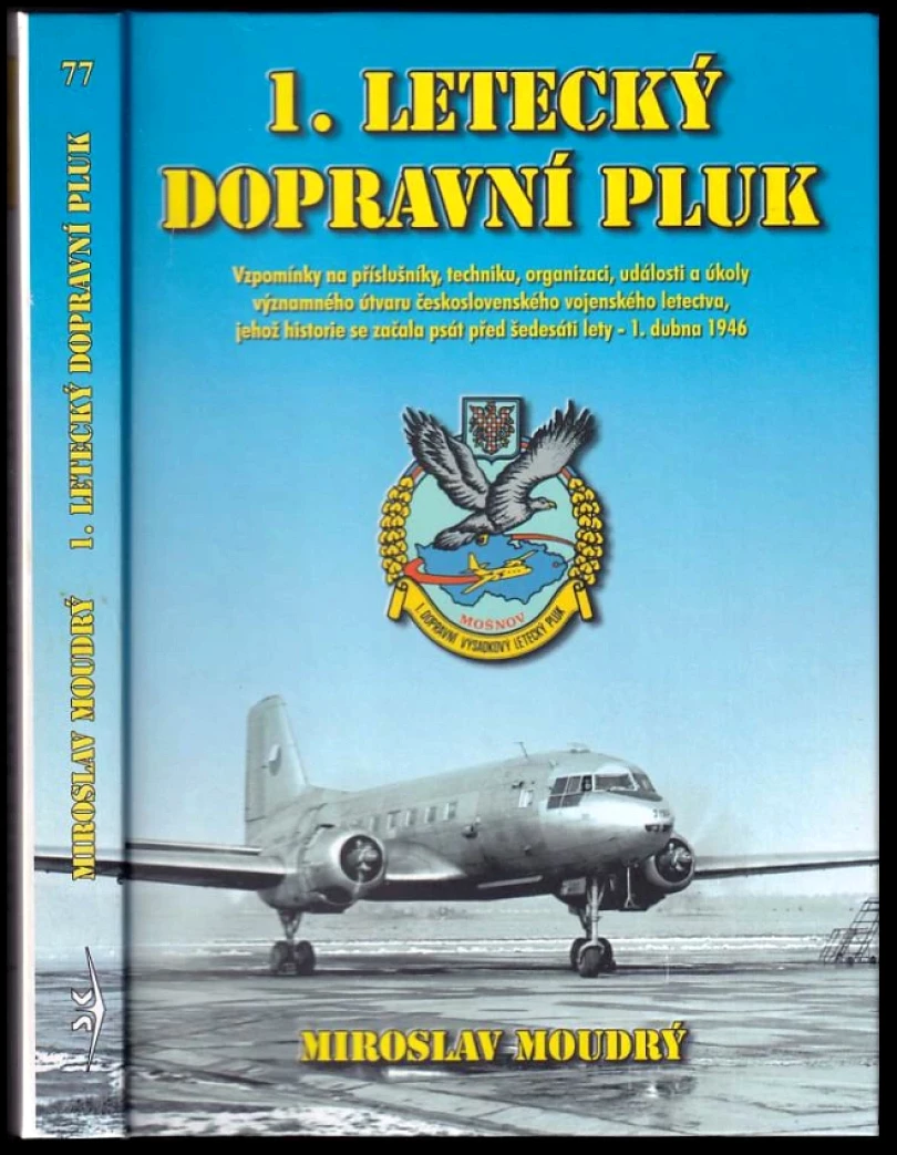 Levně 1. letecký dopravní pluk (Miroslav Moudrý, 2005)