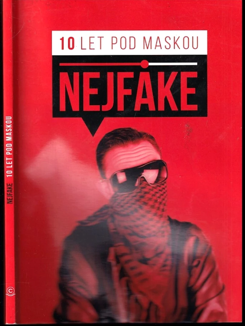 10 let pod maskou (NejFake, 2018)