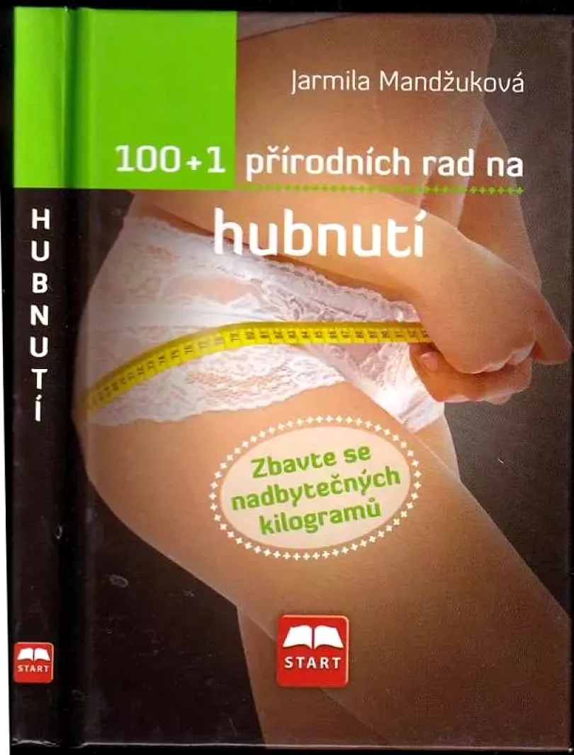 100 + 1 přírodních rad na hubnutí (Jarmila Mandžuková, 2011)