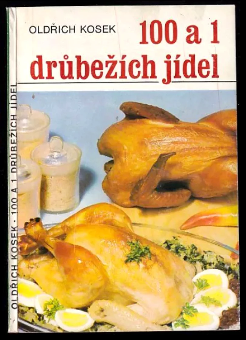 Levně 100 a 1 drůbežích jídel (Oldřich Kosek, 1979)