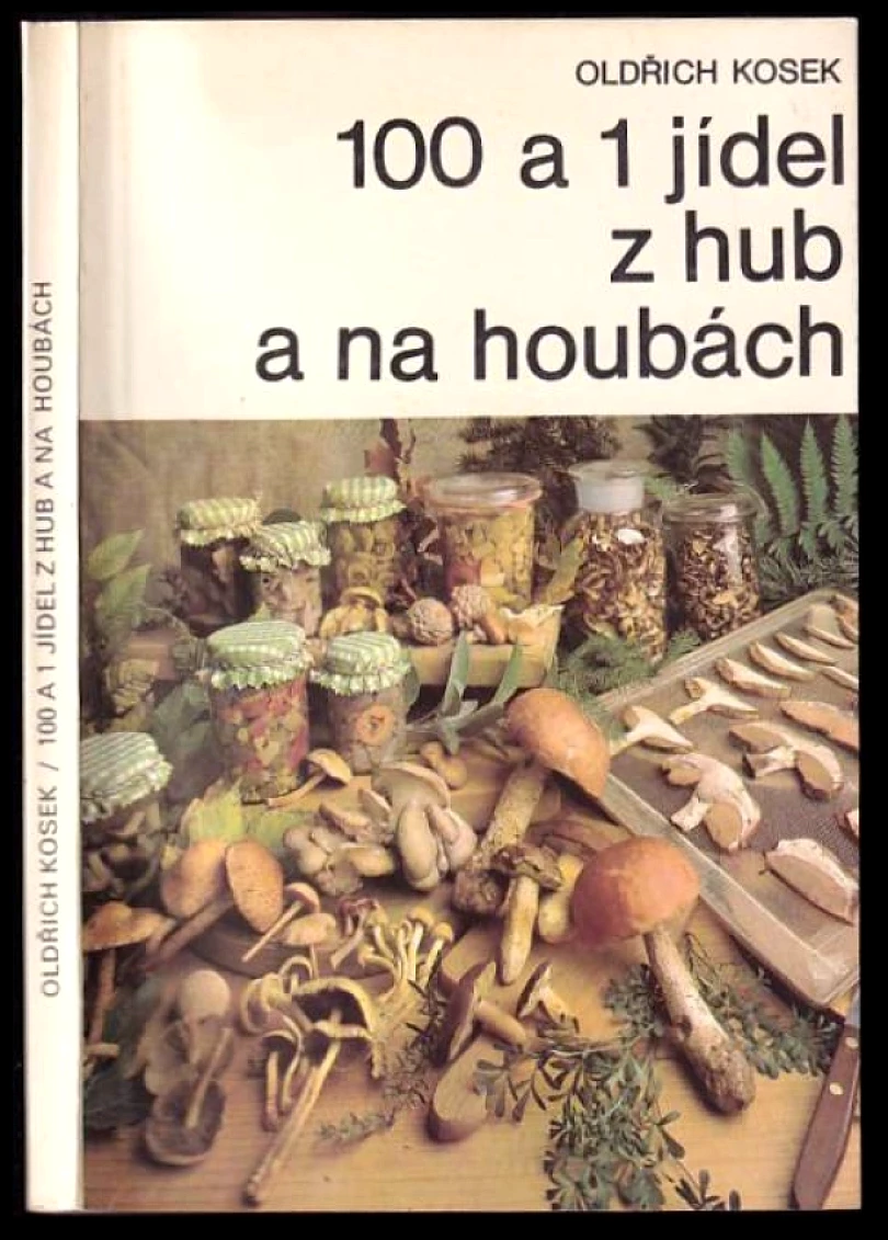 Levně 100 a 1 jídel z hub a na houbách (Oldřich Kosek, 1988)