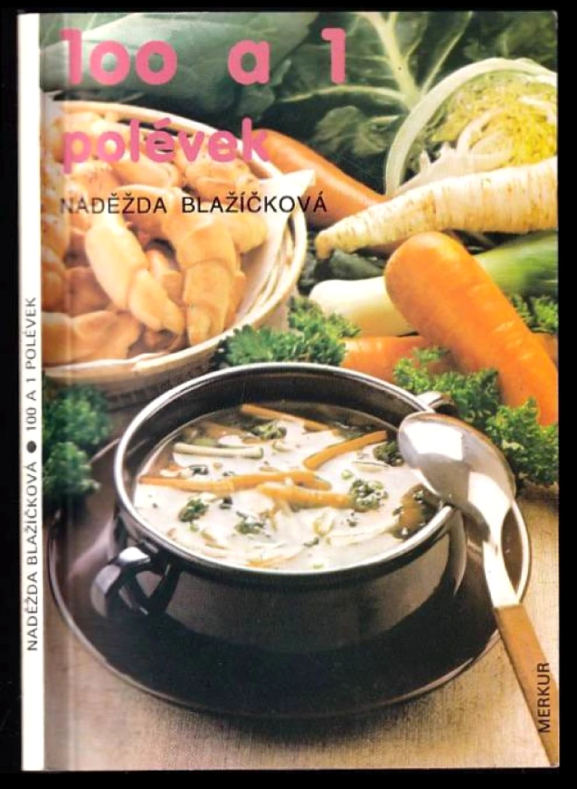 100 a 1 polévek (Naděžda Blažíčková, 1992)