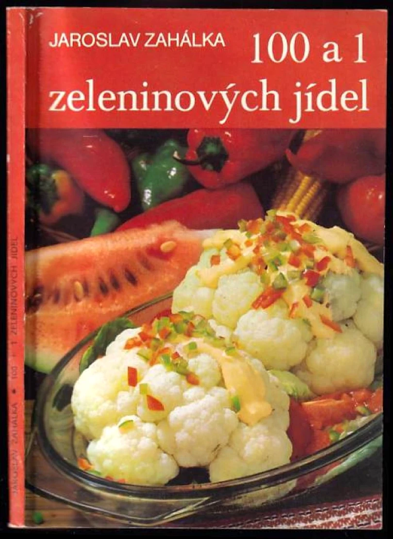 100 a 1 zeleninových jídel (Jaroslav Zahálka, 1982)