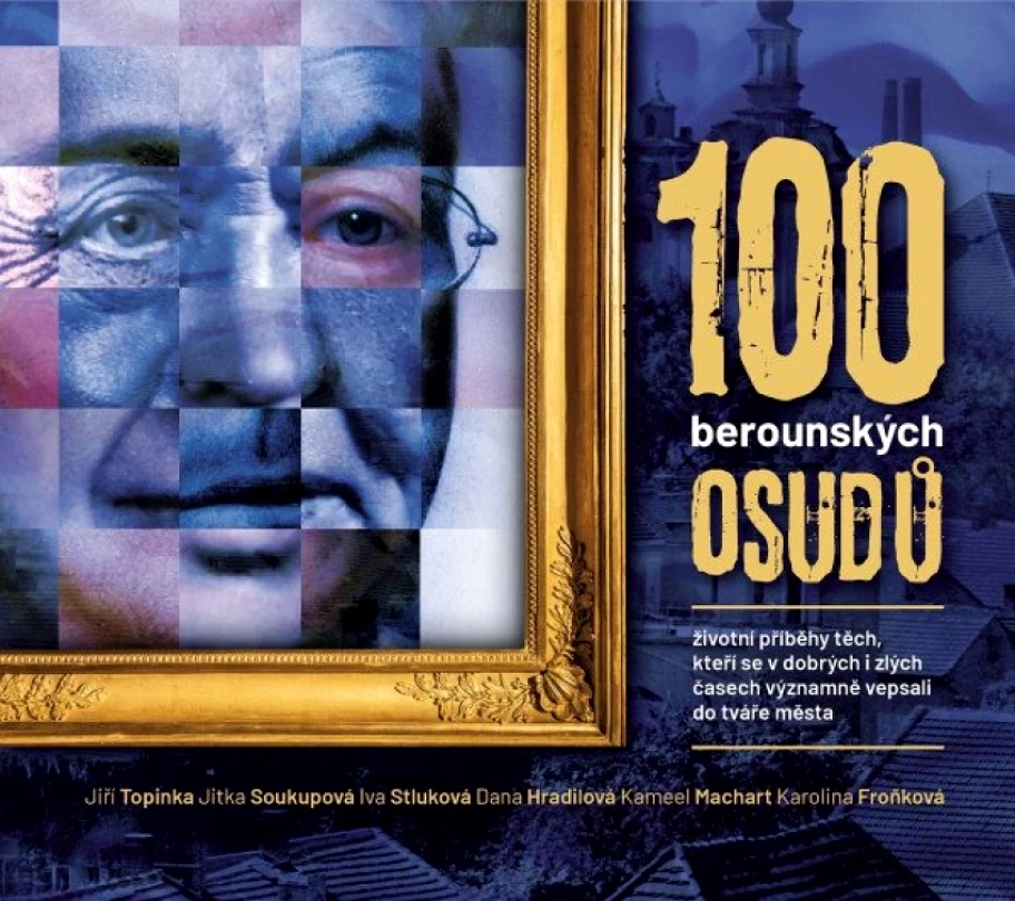 100 berounských osudů (Jiří Topinka, 2025)