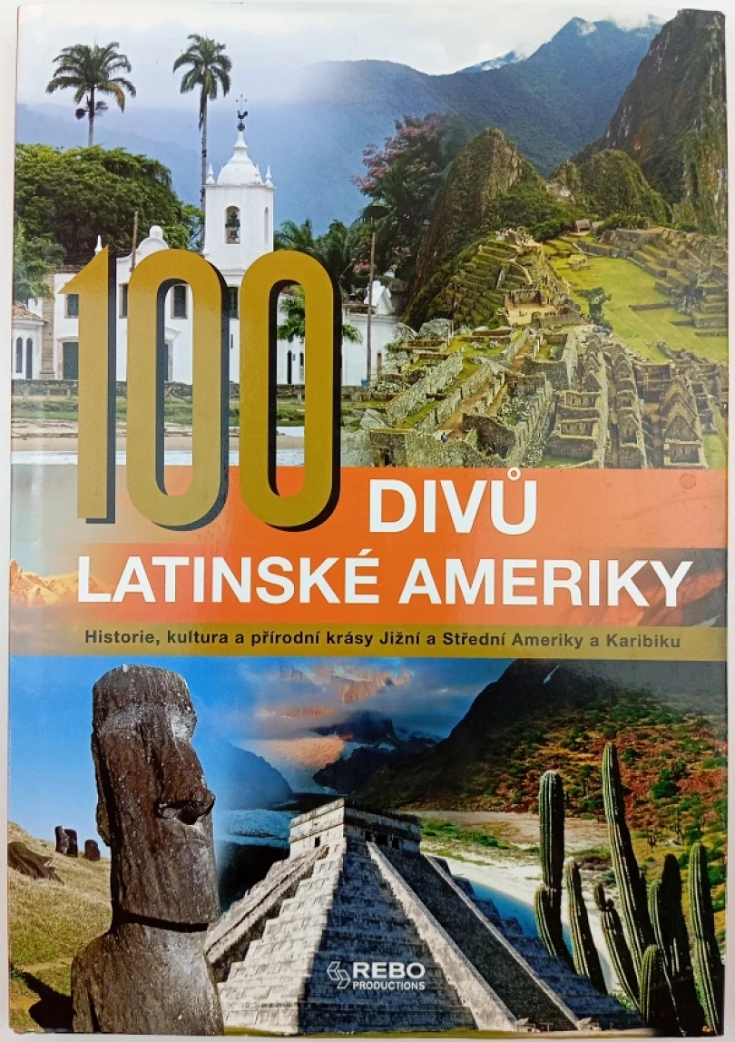 Levně 100 divů Latinské Ameriky (Anne Benthues, 2010)