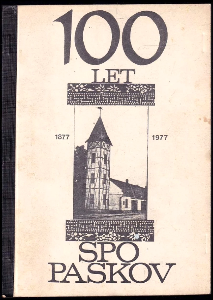 Levně 100 let SPO Paskov 1877-1977 (Milan Hranický, 1977)