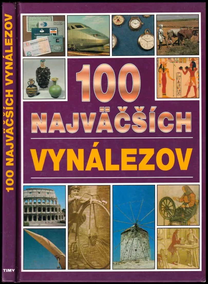 Levně 100 najväčších vynálezov (Philip Wilkinson, 1998)