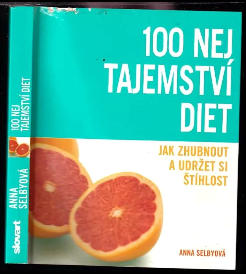 Levně 100 nej tajemství diet (Anna Selby, 2009)