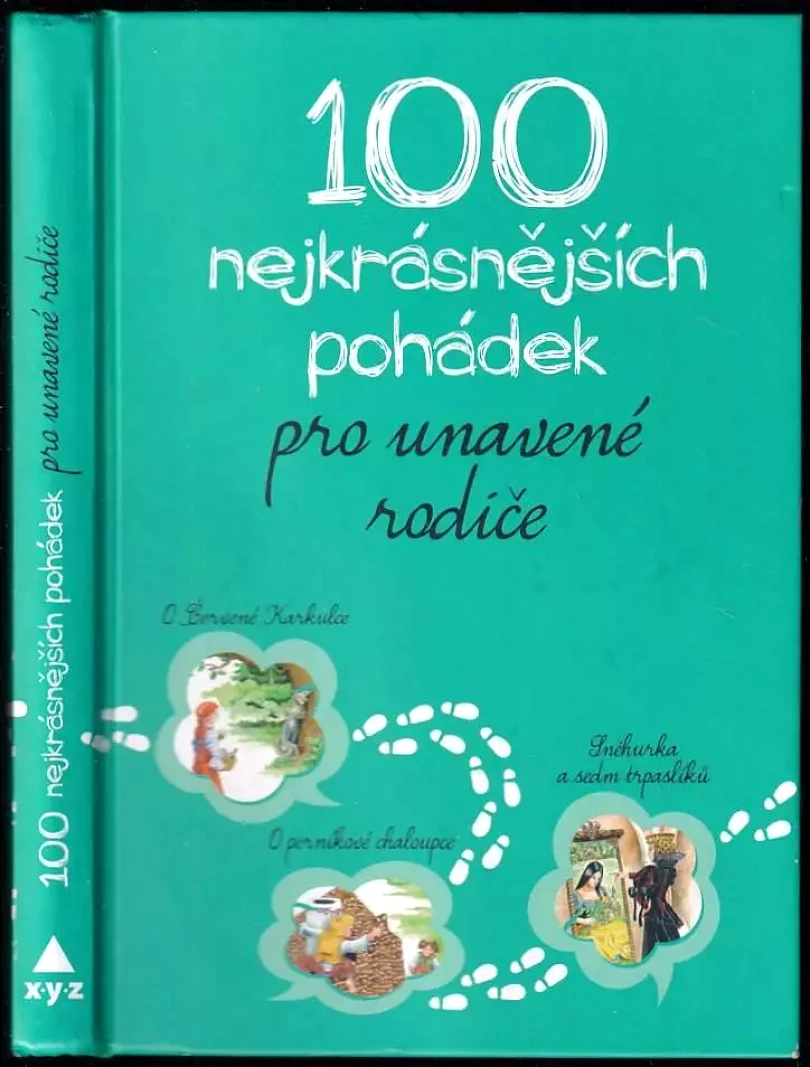 Levně 100 nejkrásnějších pohádek pro unavené rodiče (, 2017)
