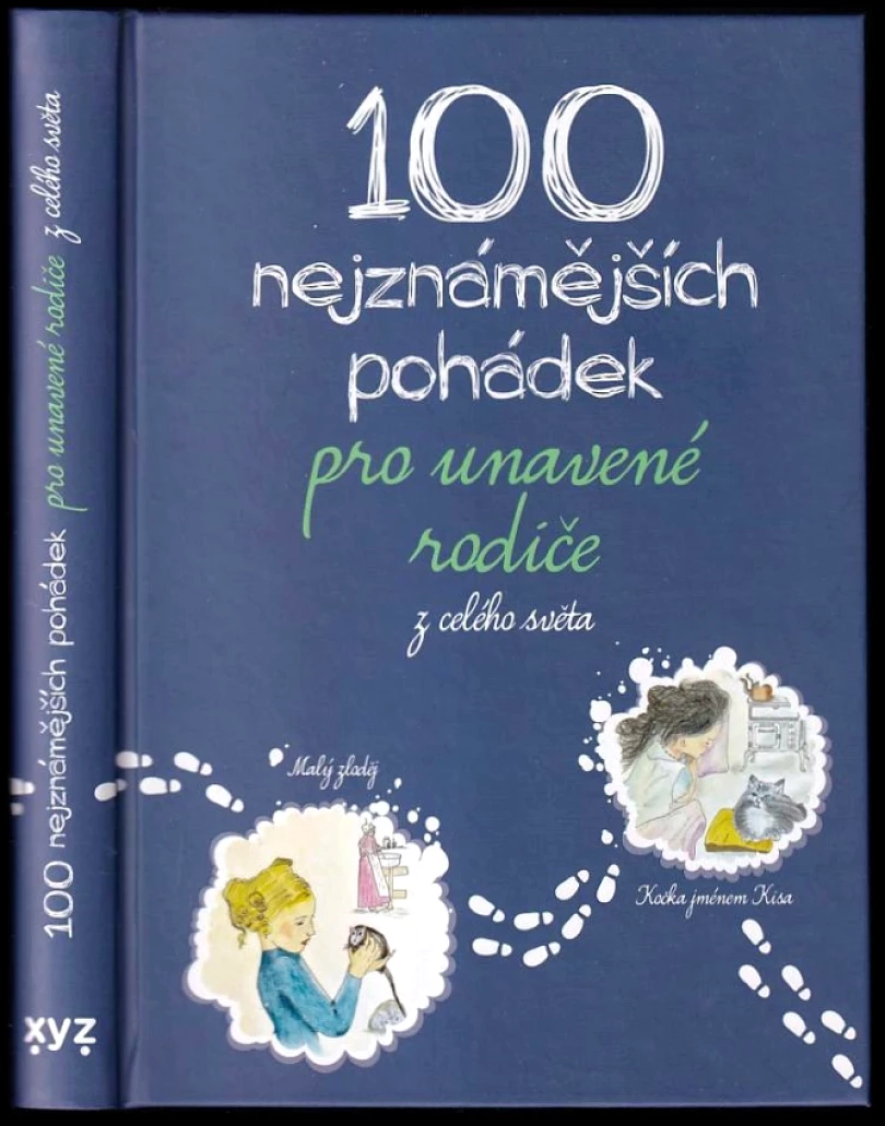 100 nejznámějších pohádek pro unavené rodiče z celého světa (, 2022)