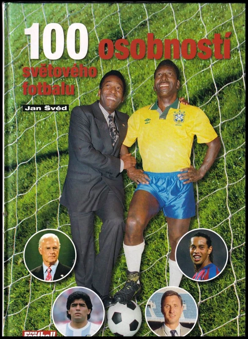 100 osobností světového fotbalu (Jan Švéd, 2006)