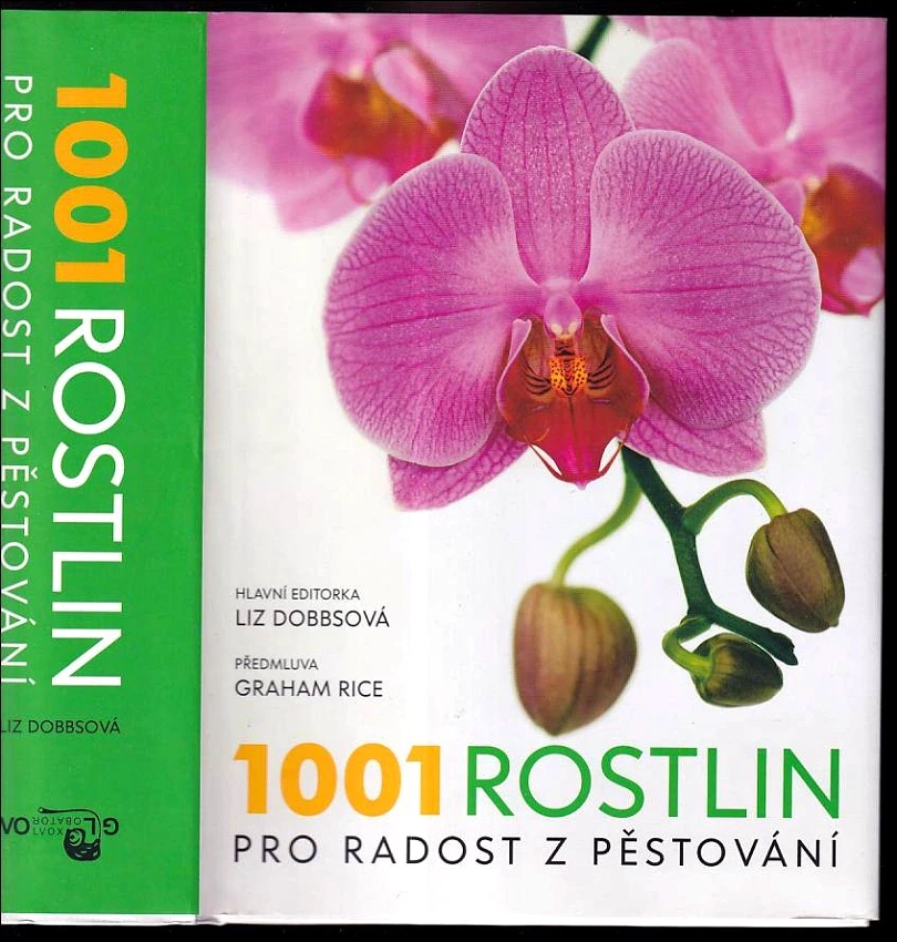 1001 rostlin pro radost z pěstování (Liz Dobbsová,, 2017)