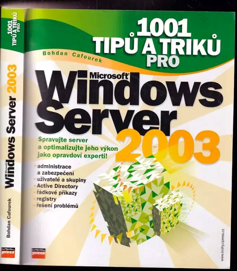 1001 tipů a triků pro Microsoft Windows Server 2003 (Bohdan Cafourek, 2004)