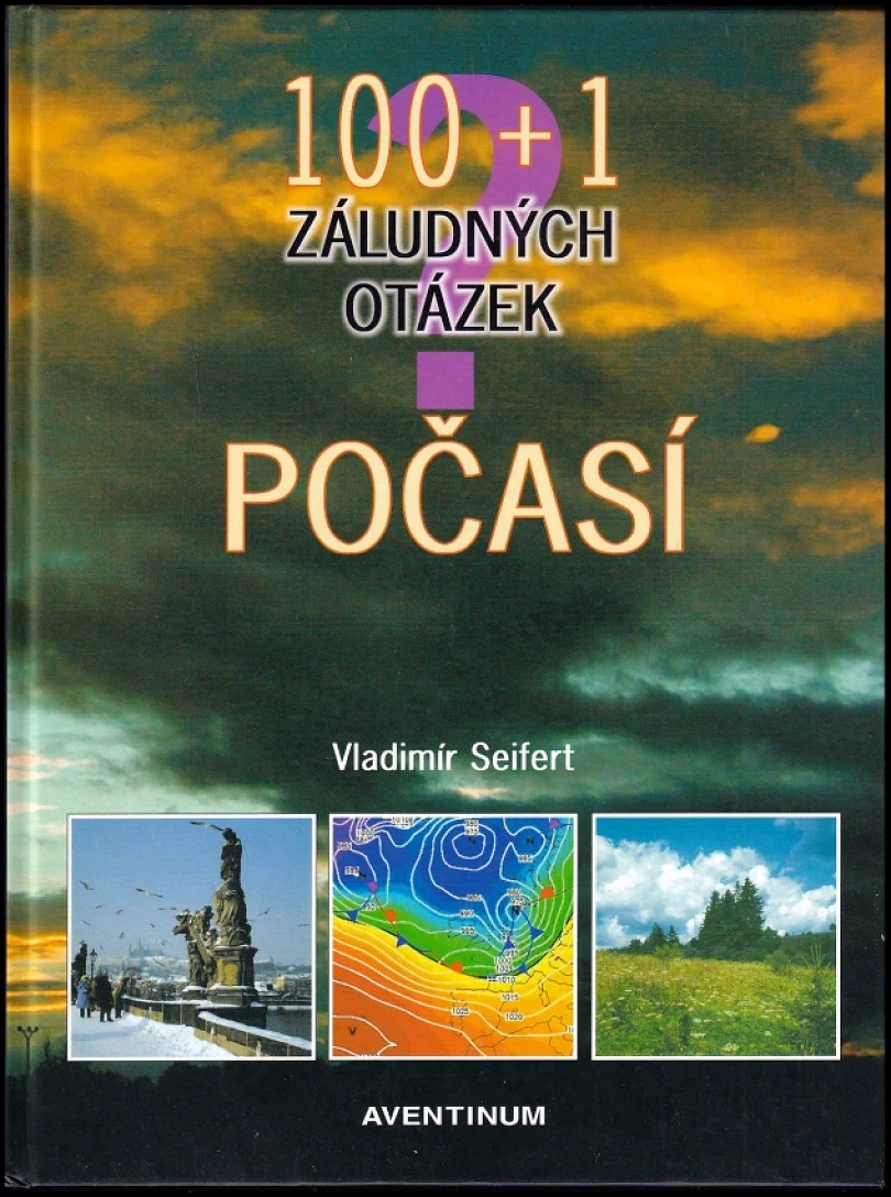 Levně 100+1 záludných otázek - počasí (Vladimír Seifert, 2004)