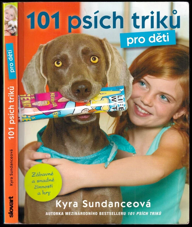 Levně 101 psích triků pro děti (Kyra Sundanceová,, 2015)
