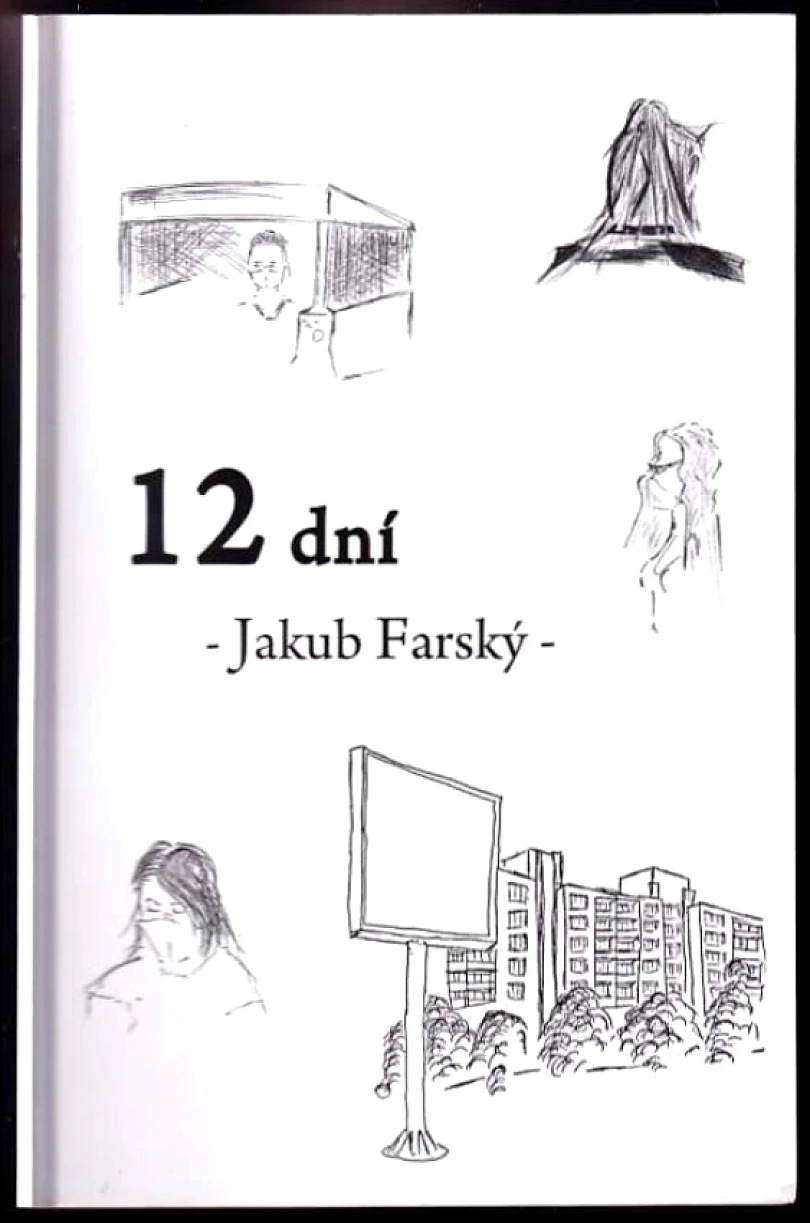 Levně 12 dní PODPIS JAKUB FARSKÝ (Jakub Farský, 2021)