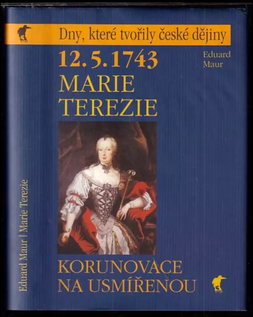 Levně 12.5.1743 - korunovace na usmířenou (Eduard Maur, 2003)