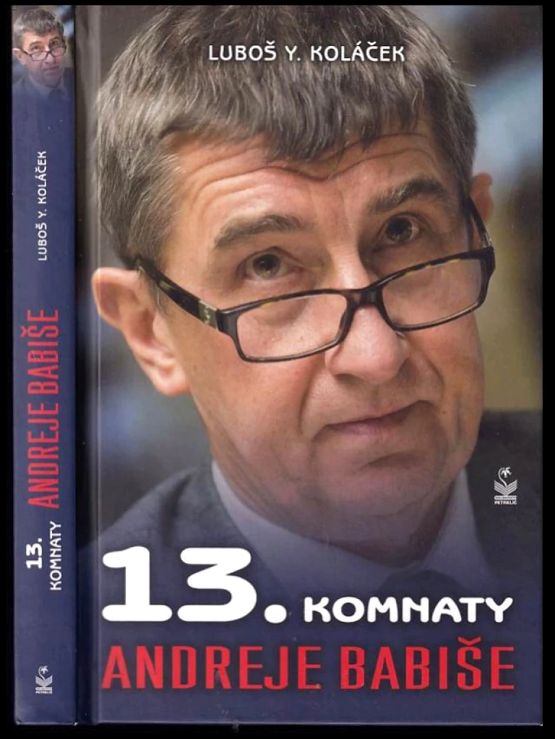 13. komnaty Andreje Babiše (Luboš Y Koláček, 2014)