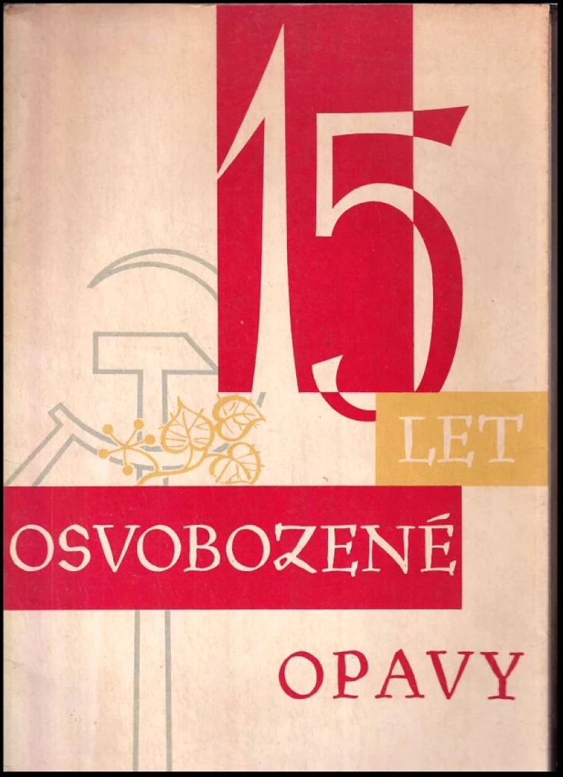 Levně 15 let osvobozené Opavy (Vladimír Mariánek, 1960)