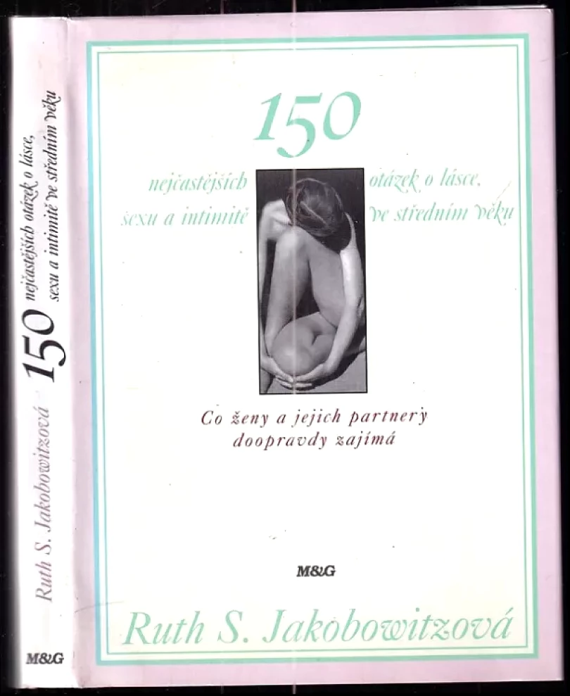 150 nejčastějších otázek o lásce, sexu a intimitě ve středním věku (Ruth S Jacobowitz, 1996)