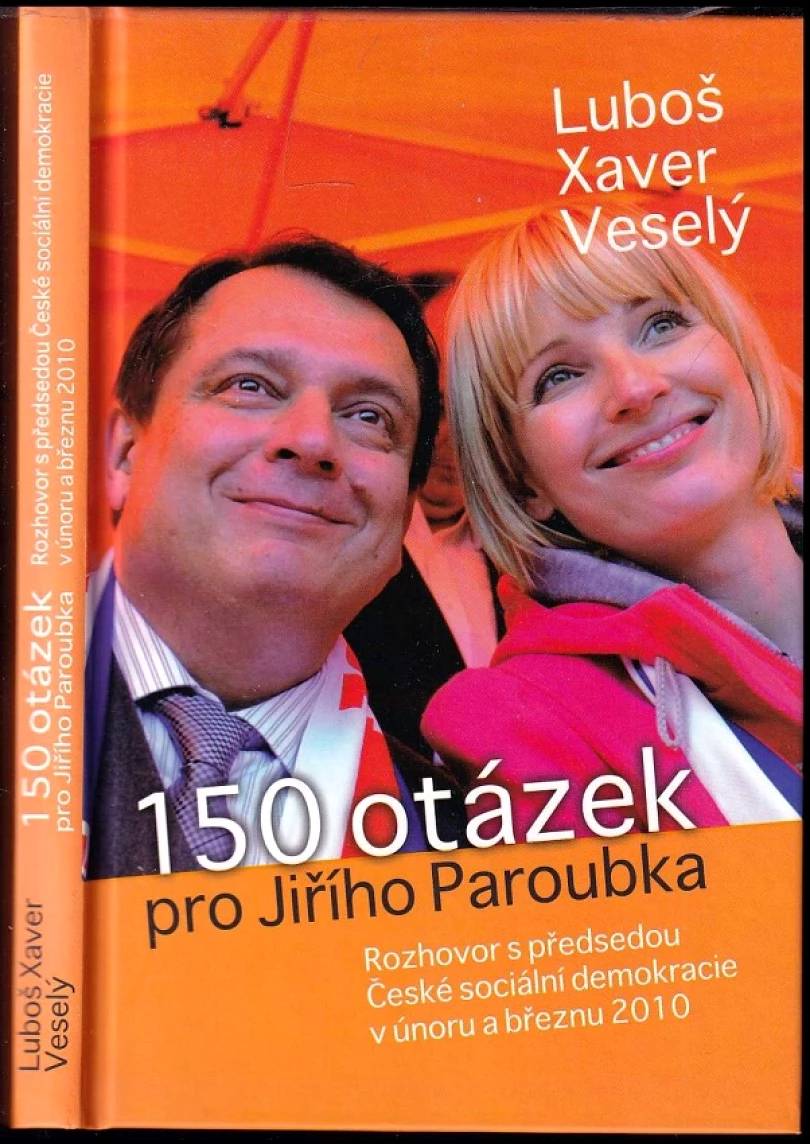 150 otázek pro Jiřího Paroubka (Luboš Veselý, 2010)