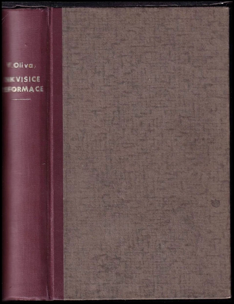Levně 2 díla v 1 svazku : Inkvisice + Reformace ve světle pravdy (Václav Oliva, 1901)