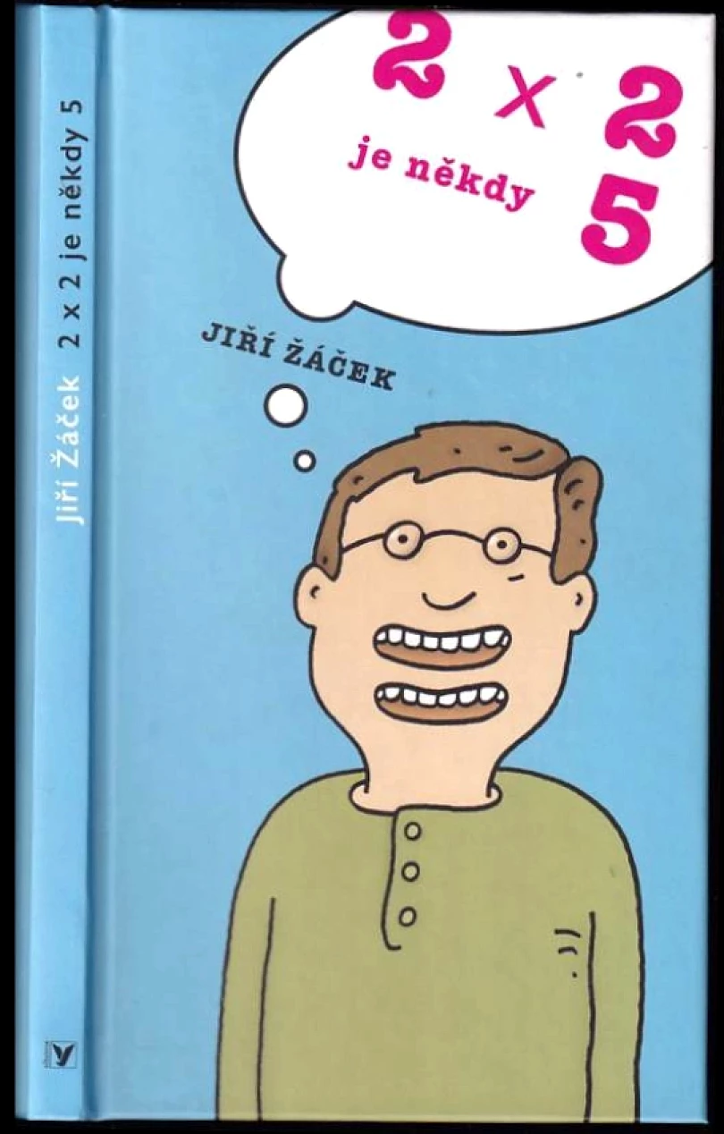 Levně 2 x 2 je někdy 5 (Jiří Žáček, 2004)