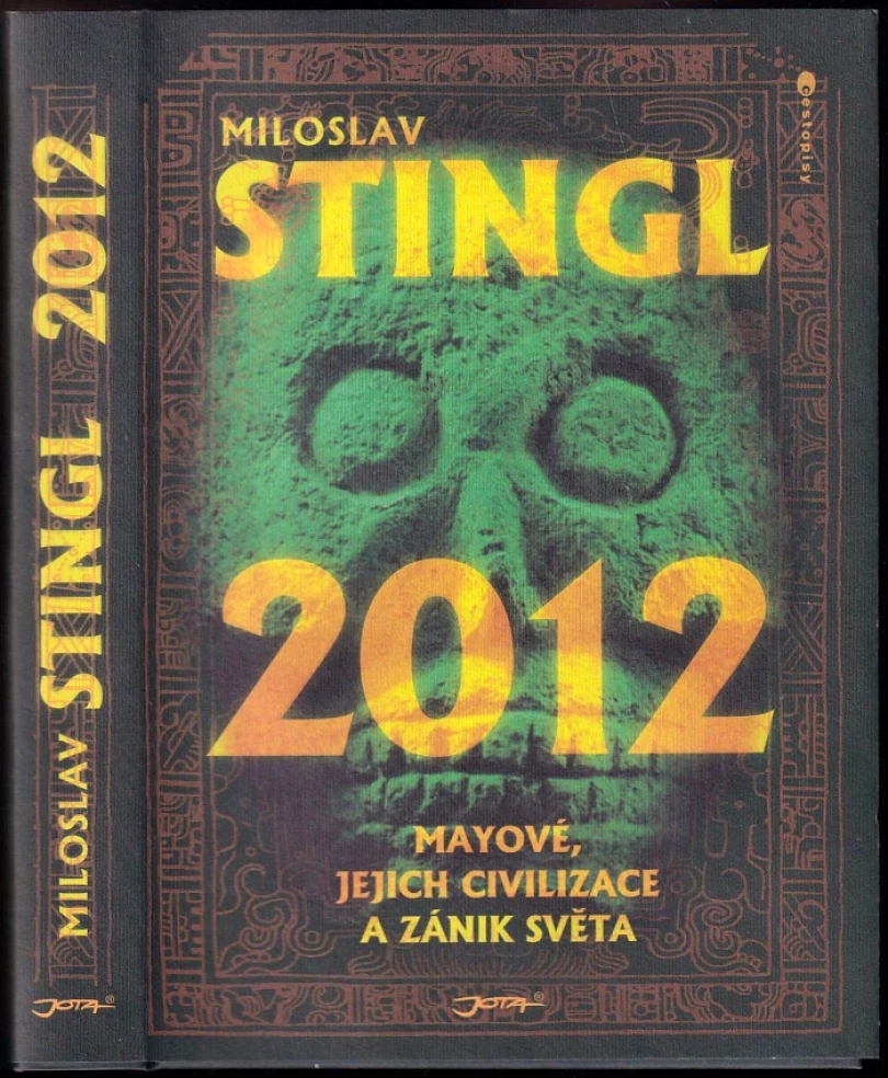 Levně 2012 Mayové, jejich civilizace a zánik světa (Miloslav Stingl, 2011)