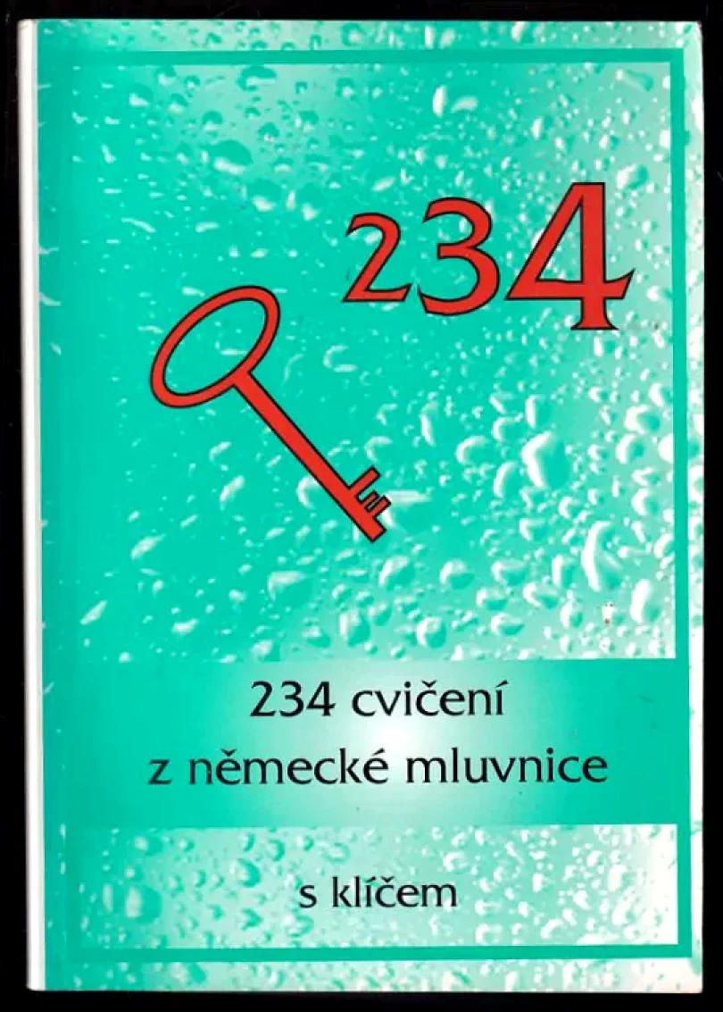234 cvičení z německé mluvnice s klíčem (Marie Oulehlová, 2002)