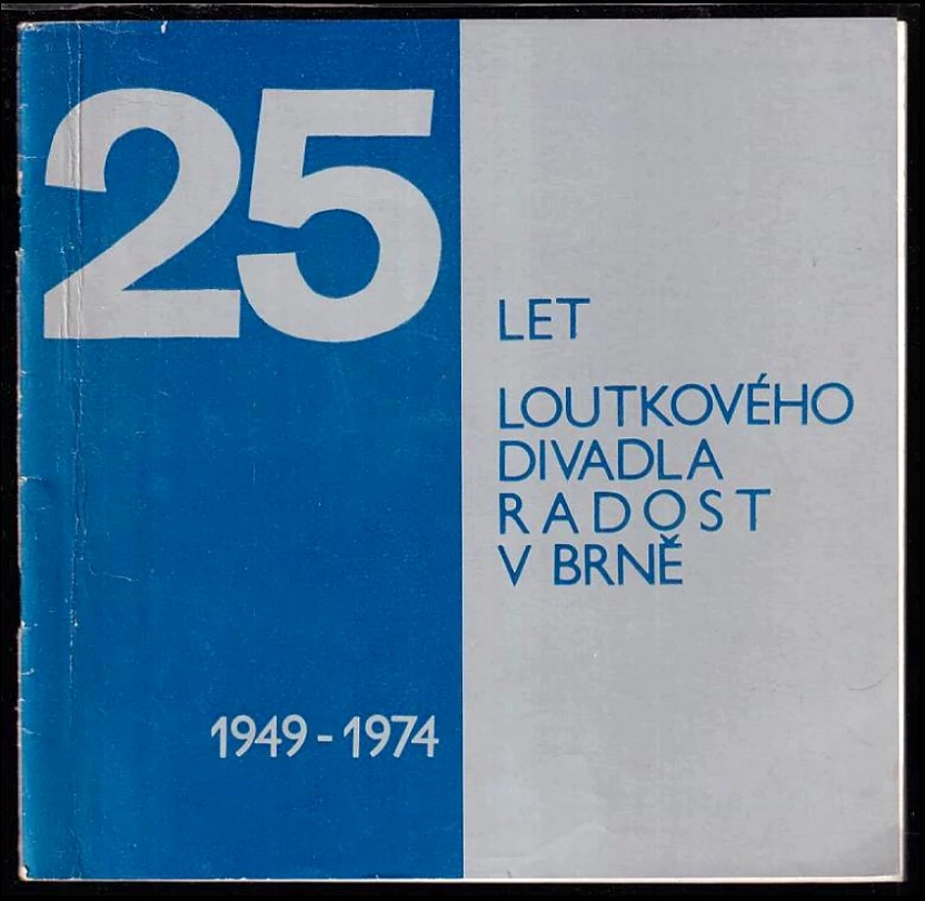 25 let loutkového divadla Radost v Brně (, 1974)