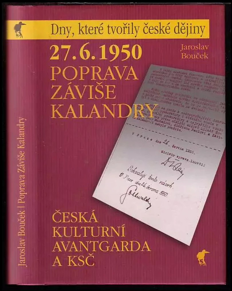 Levně 27.6.1950 - poprava Záviše Kalandry (Jaroslav Bouček, 2006)