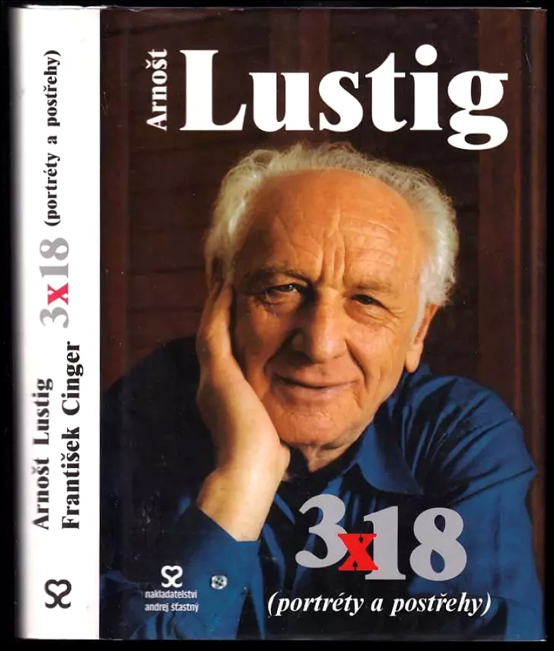 Levně 3 x 18: (portréty a postřehy) - AUTORSKÁ DEDIKACE ARNOŠT LUSTIG (Arnost Lustig, 2003)