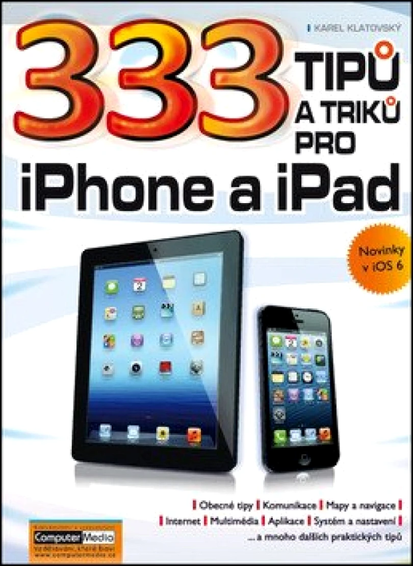 Levně 333 tipů a triků pro iPhone a iPad (Karel Klatovský, 2012)