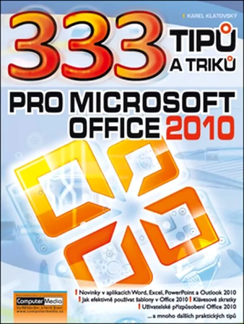 Levně 333 tipů a triků pro Microsoft Office 2010 (Karel Klatovský, 2011)