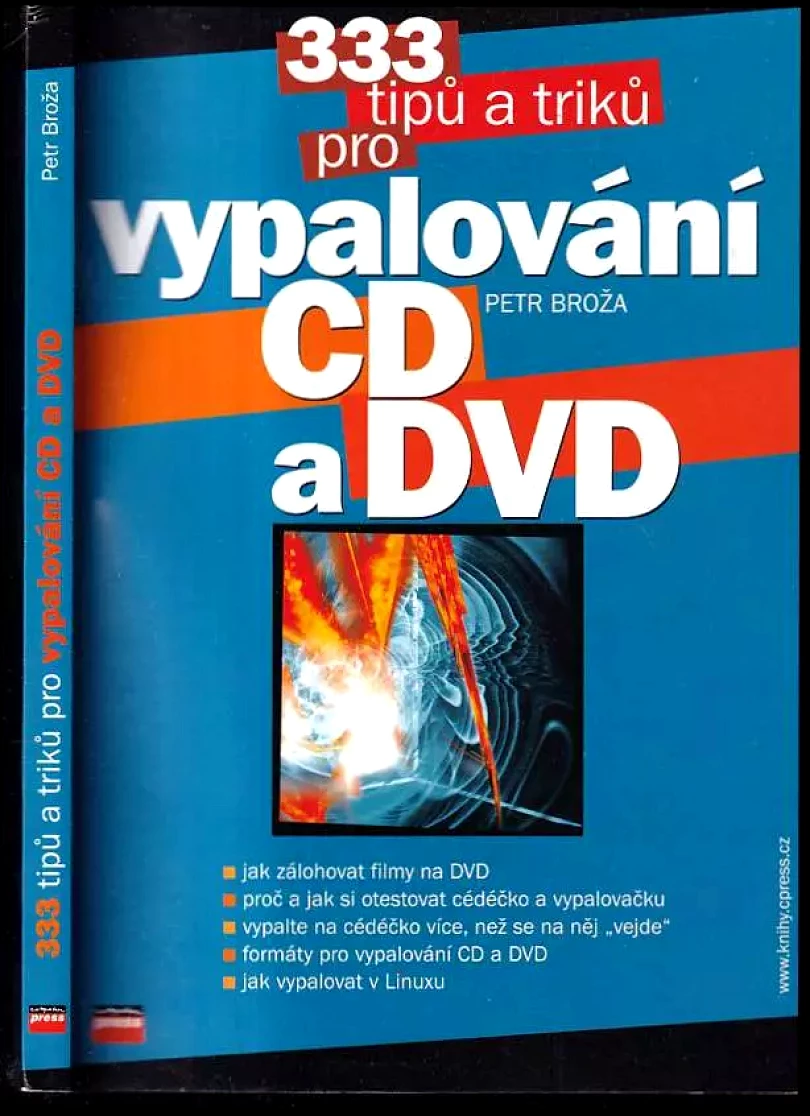 Levně 333 tipů a triků pro vypalování CD a DVD (Petr Broža, 2003)