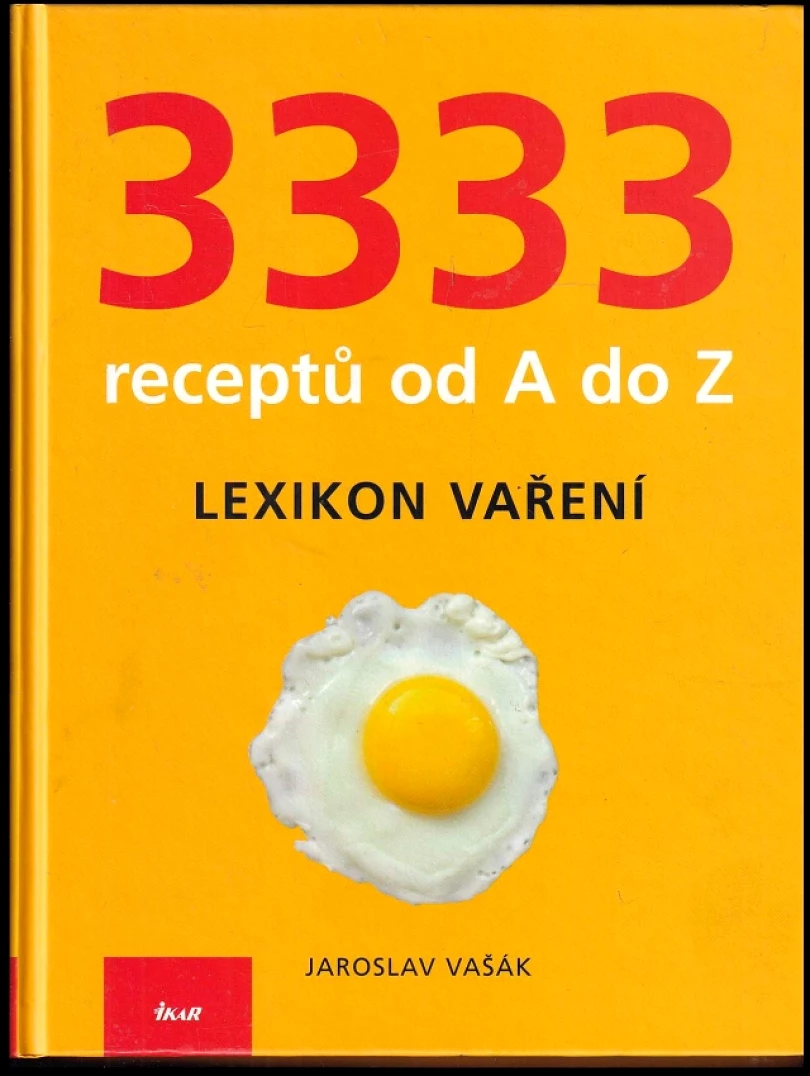 Levně 3333 receptů od A do Z (Jaroslav Vašák, 2006)