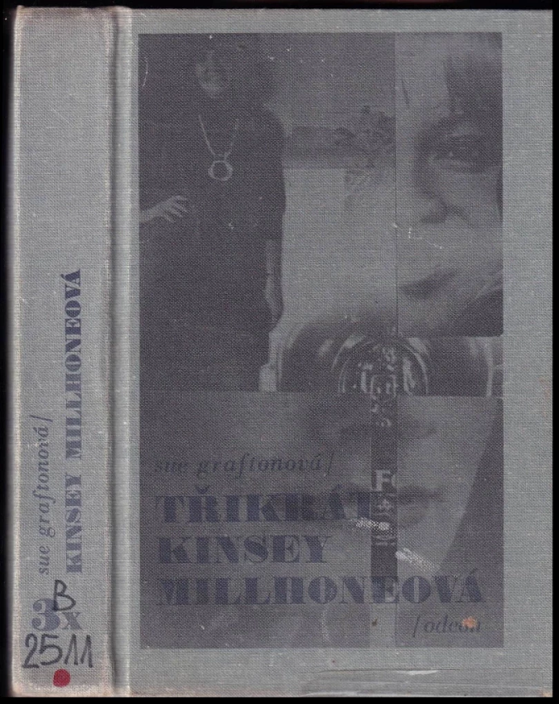 3x Kinsey Millhoneová (Sue Grafton, 1991)