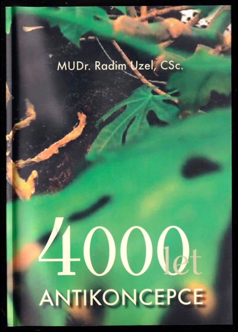 Levně 4000 let antikoncepce (Radim Uzel, 2003)