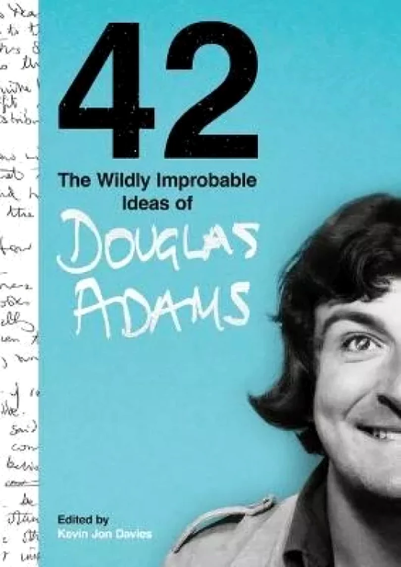 42: The Wildly Improbable Ideas of Douglas Adams (Douglas Adams, 2023)