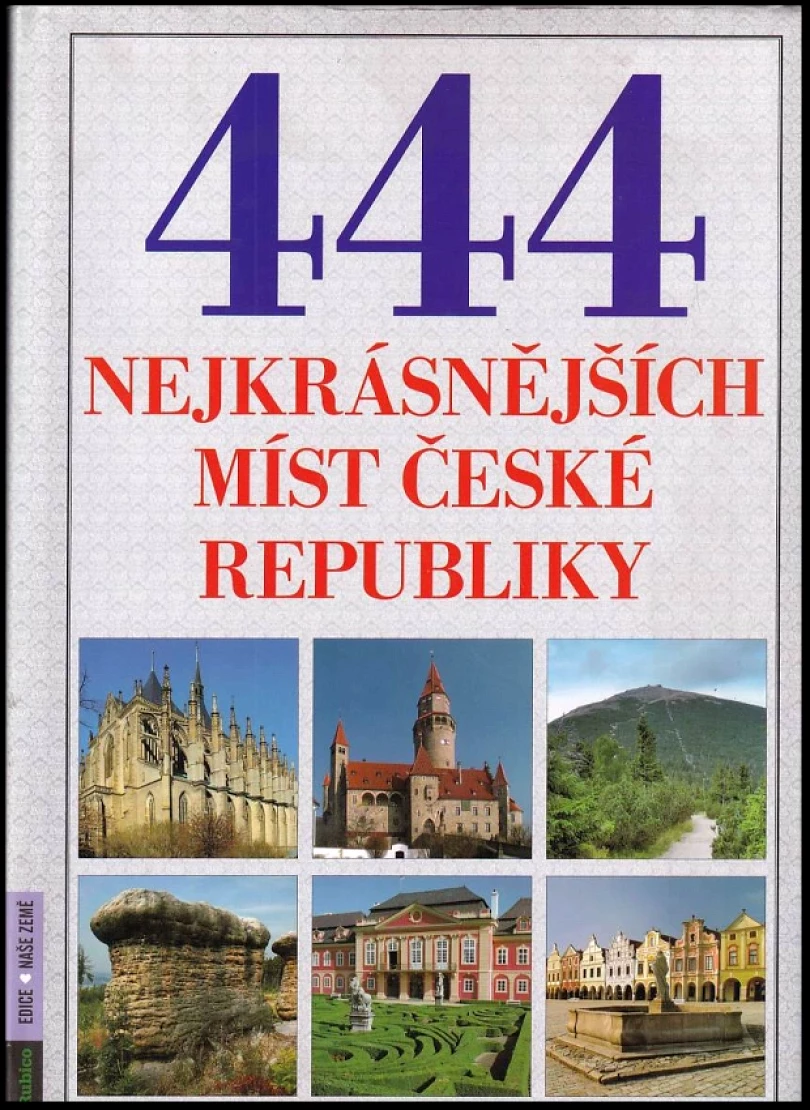 Levně 444 nejkrásnějších míst České republiky (Petr Dvořáček, 2010)