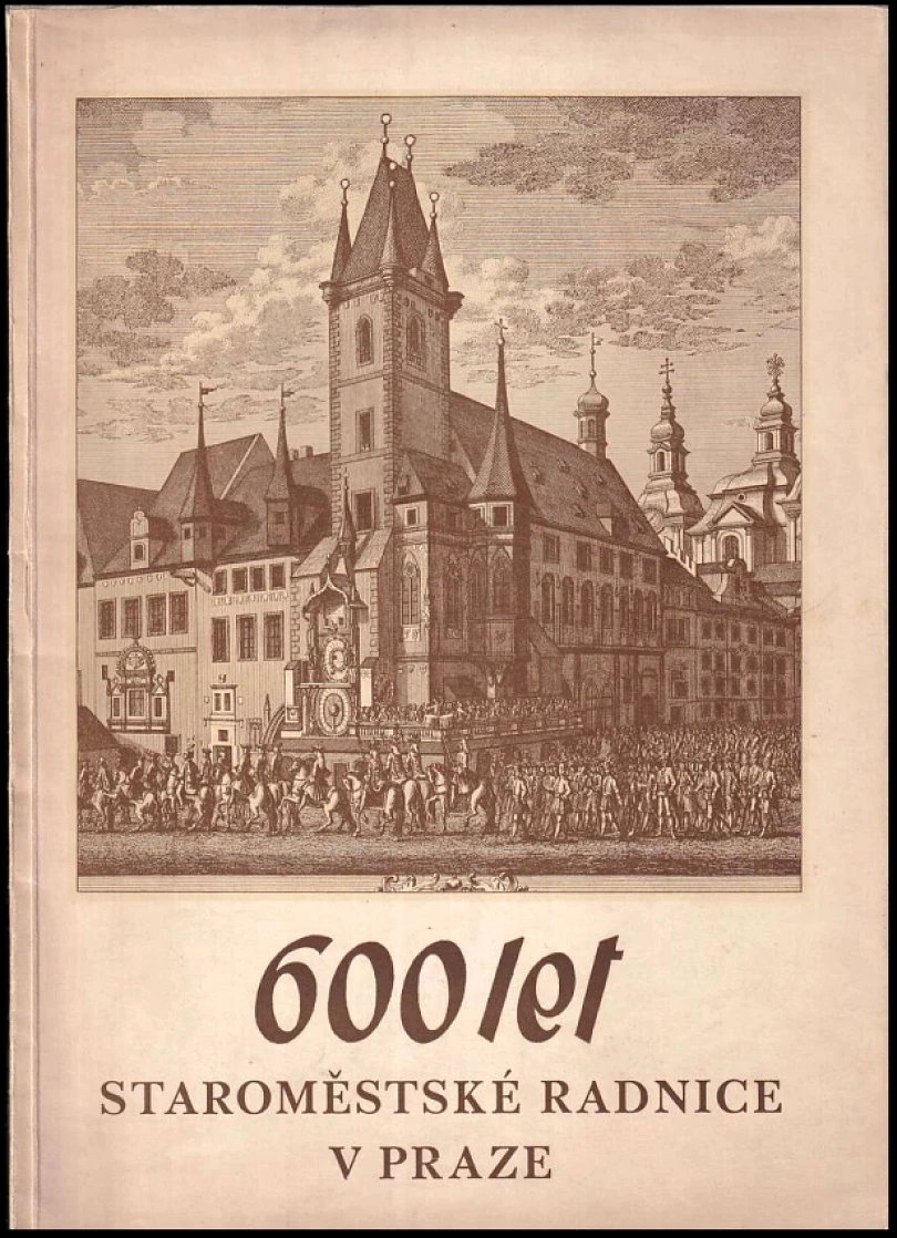 Levně 600 let Staroměstské radnice (, 1938)