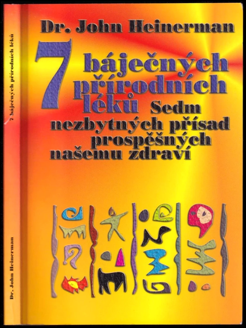7 báječných přírodních léků (John Heinerman, 2001)
