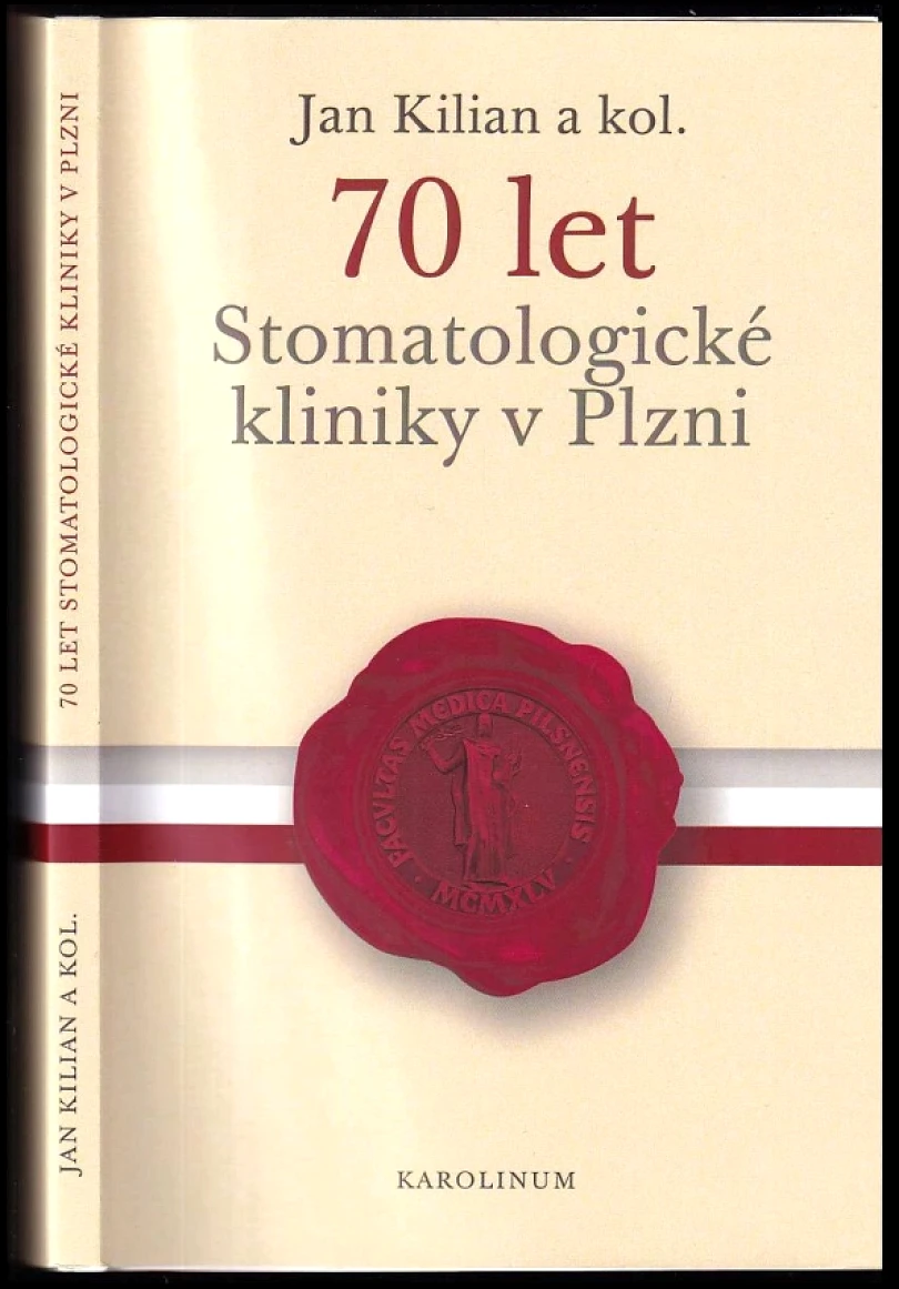 Levně 70 let Stomatologické kliniky v Plzni (Jan Kilian, 2022)