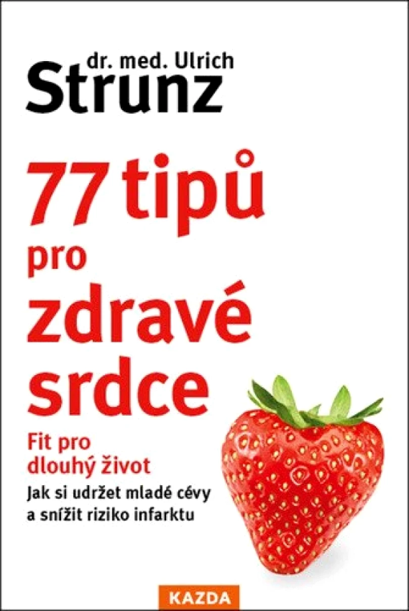 Levně 77 tipů pro zdravé srdce (Ulrich Strunz, 2025)