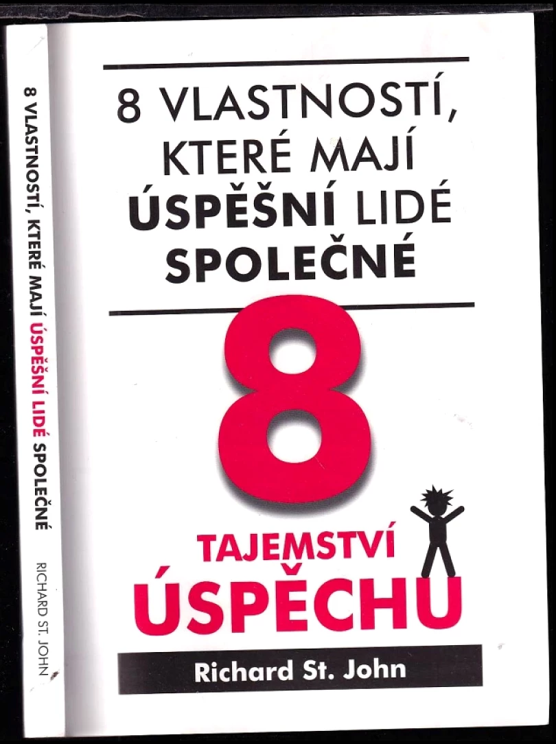 8 tajemství úspěchu (Richard St. John, 2011)