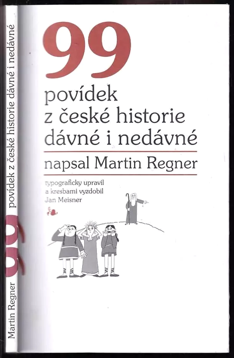 Levně 99 povídek z české historie dávné i nedávné (Martin Regner, 2019)