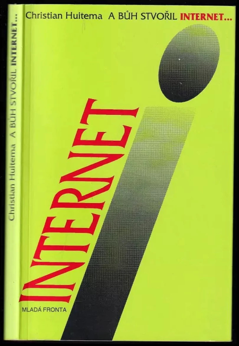 A Bůh stvořil Internet-- (Christian Huitema, 1996)