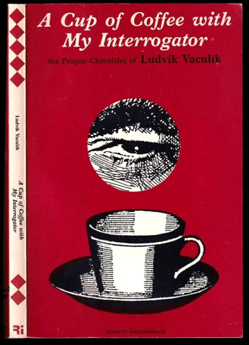 Levně A Cup of Coffee with My Interrogator: The Prague Chronicles of Ludvik Vaculik (Ludvík Vaculík, 1986)