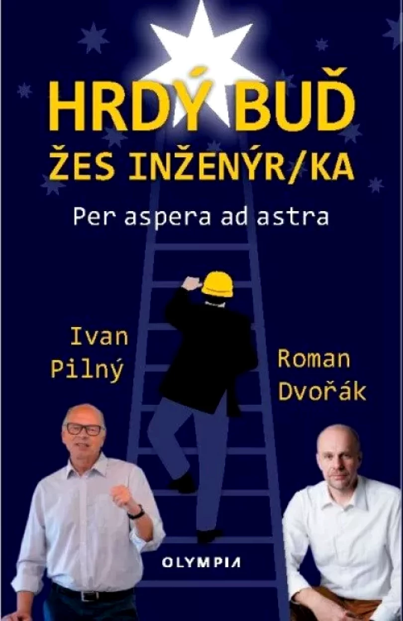 Levně A hrdý buď žes inženýr/ka (Ivan Pilný, 2024)